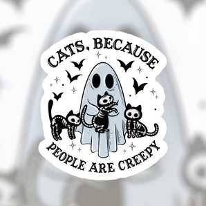 Cats Because People are Creepy Sticker