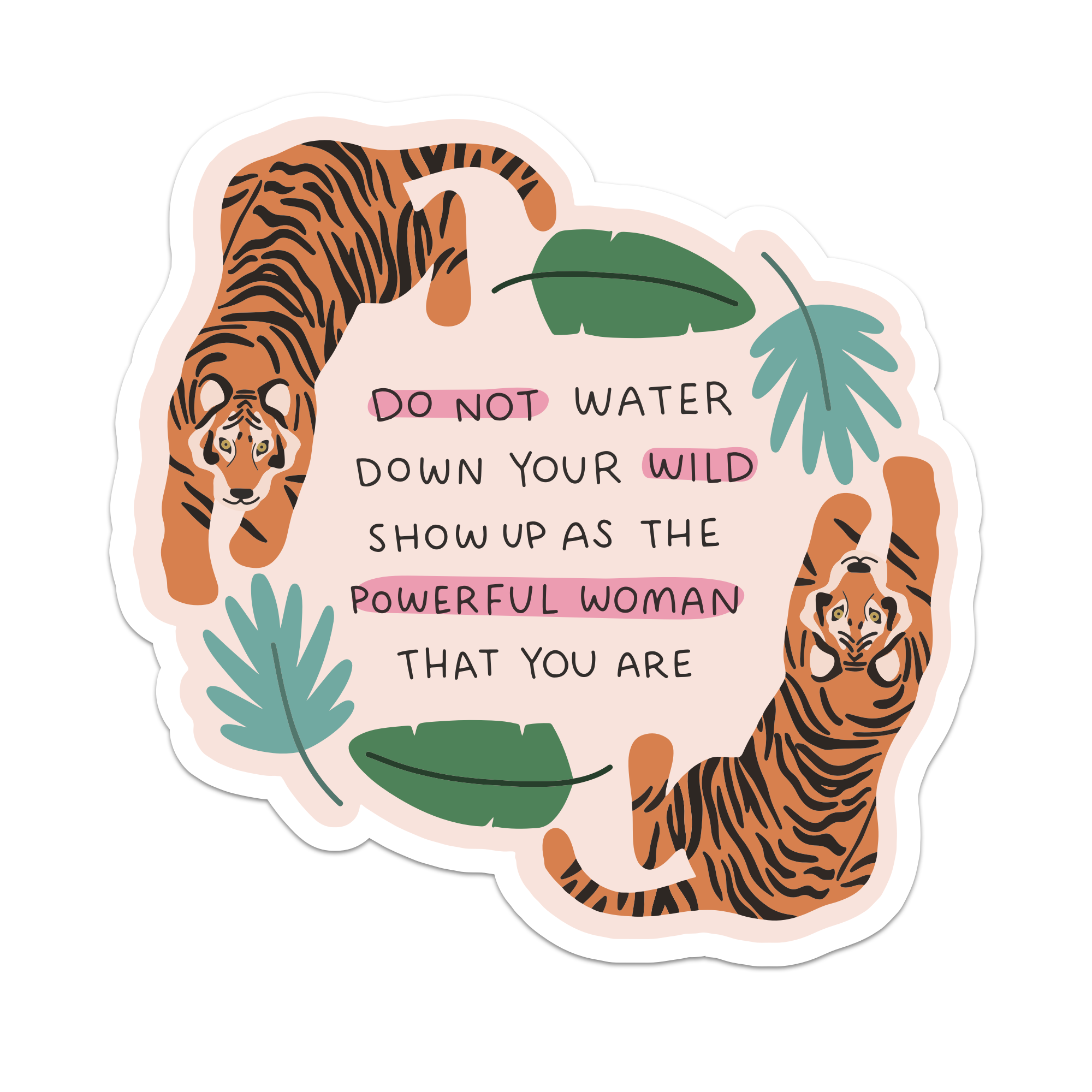 Do Not Water Down Your Wild Tiger Sticker: Paper Sticker