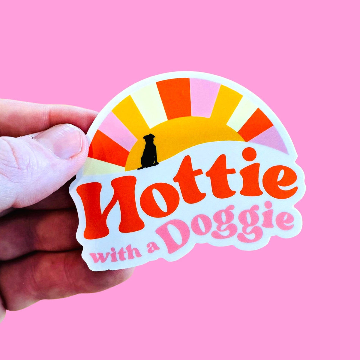 Hottie with a Doggie - Funny Dog Mom Sticker