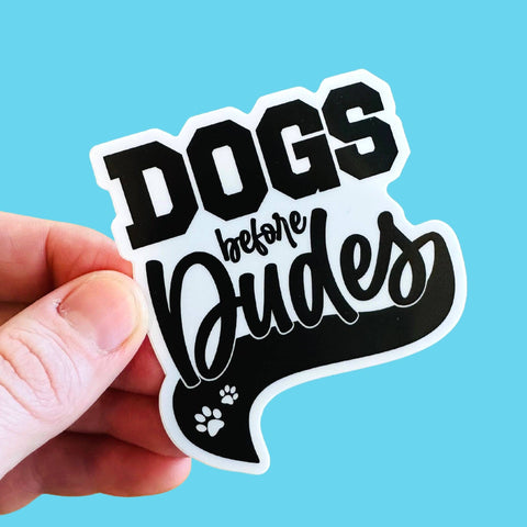 Dogs before Dudes - Funny Dog Mom Sticker
