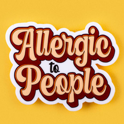 Allergic to People - Funny Dog Mom Vinyl Sticker