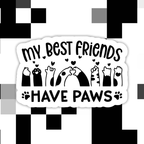 My Best Friends Have Paws Cat Sticker