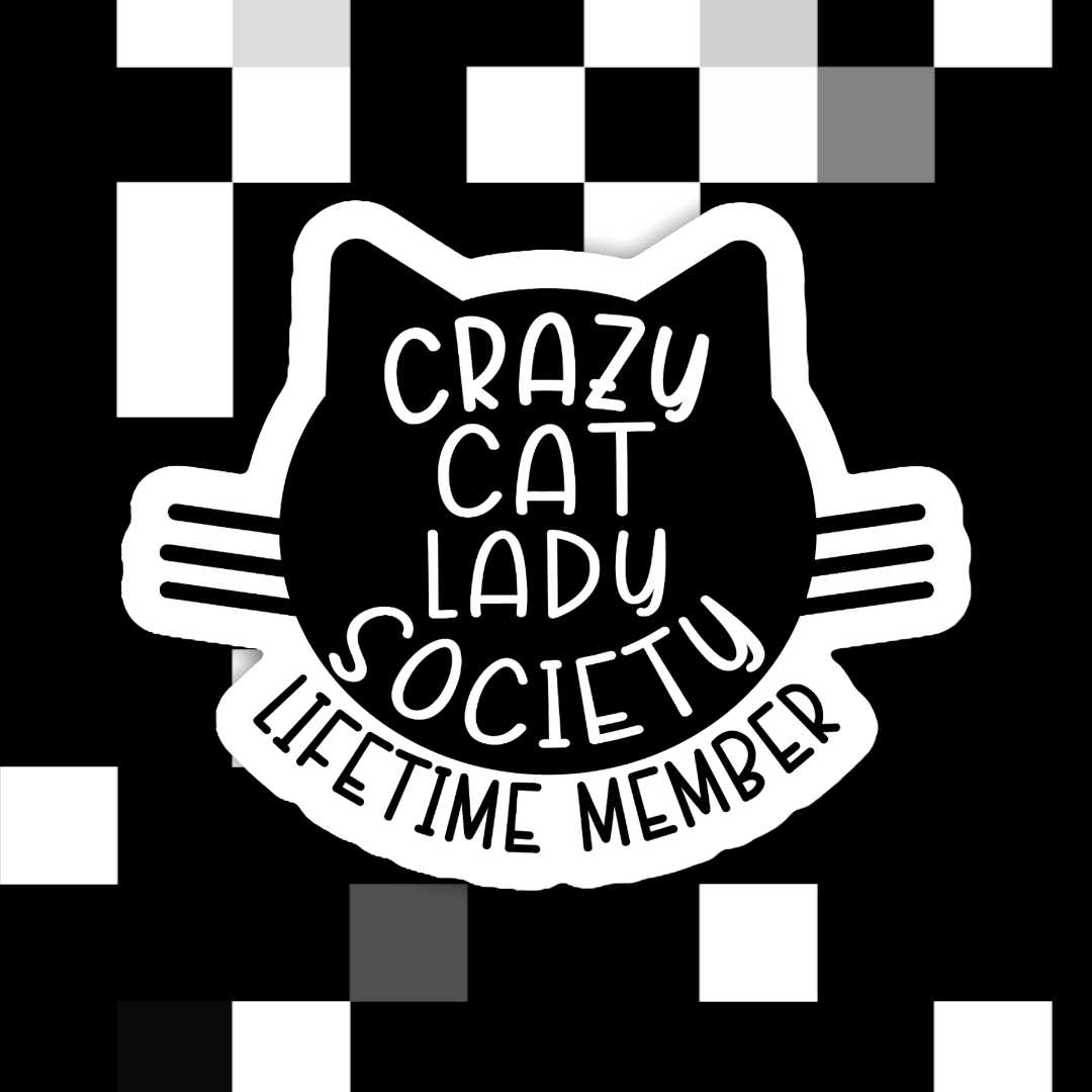 Crazy Cat Lady Society Lifetime Member Sticker